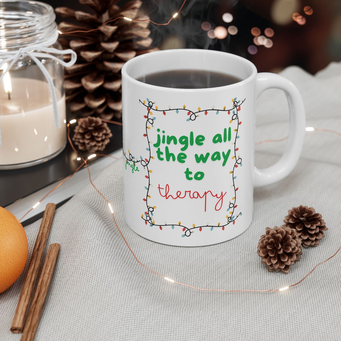 Jingle All the Way to Therapy Christmas Coffee Mug - 11oz