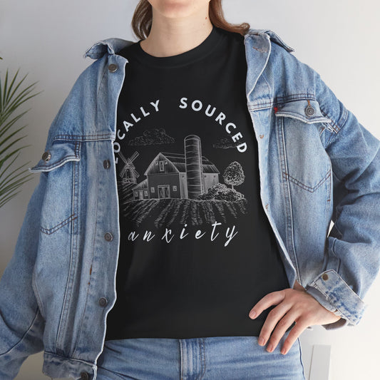 Locally Sourced Anxiety Unisex Tee