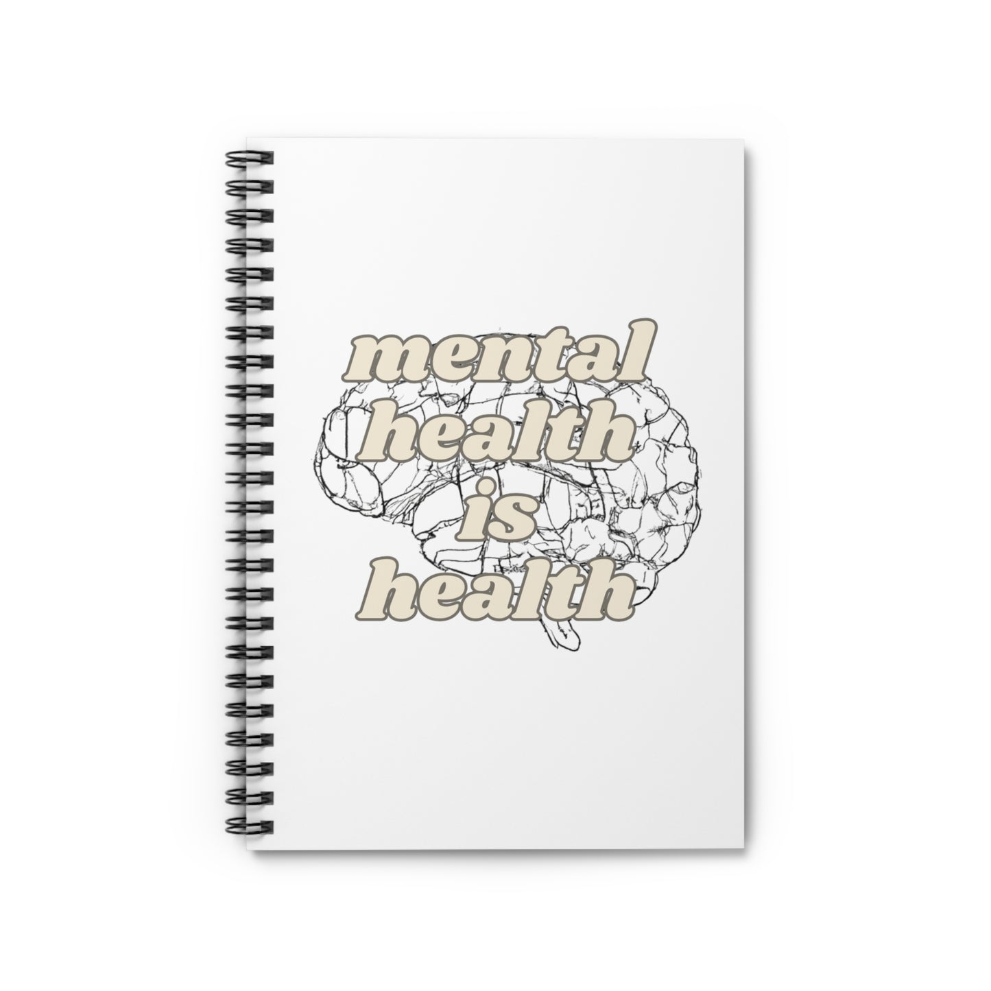 Mental Health is Health Spiral Notebook