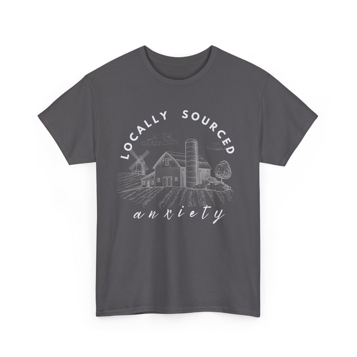 Locally Sourced Anxiety Unisex Tee