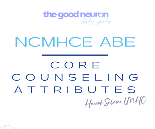 NCMHCE Core Counseling Attributes Study Guide