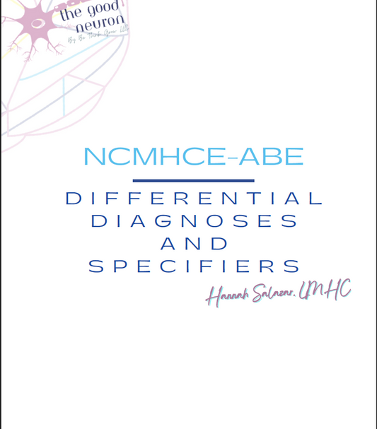 National Clinical Mental Health Counselor Exam (NCMHCE) Comprehensive Study Guide for Differential Diagnosing and Specifiers.